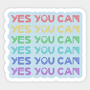 Yes You Can Sticker